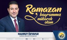 Başkan Özyavuz’dan Ramazan Bayramı Mesajı